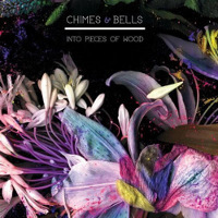 Chimes and Bells - Into Pieces of Wood