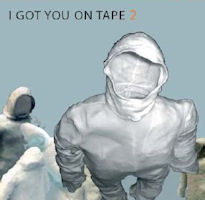 I Got You On Tape - 2