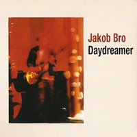 Jakob Bro - Daydreamer