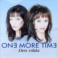 One More Time - Den vilda